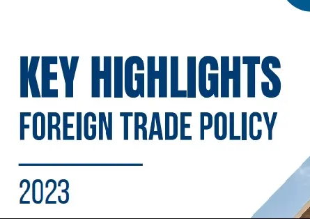 Key Highlights on Foreign Trade Policy 2023