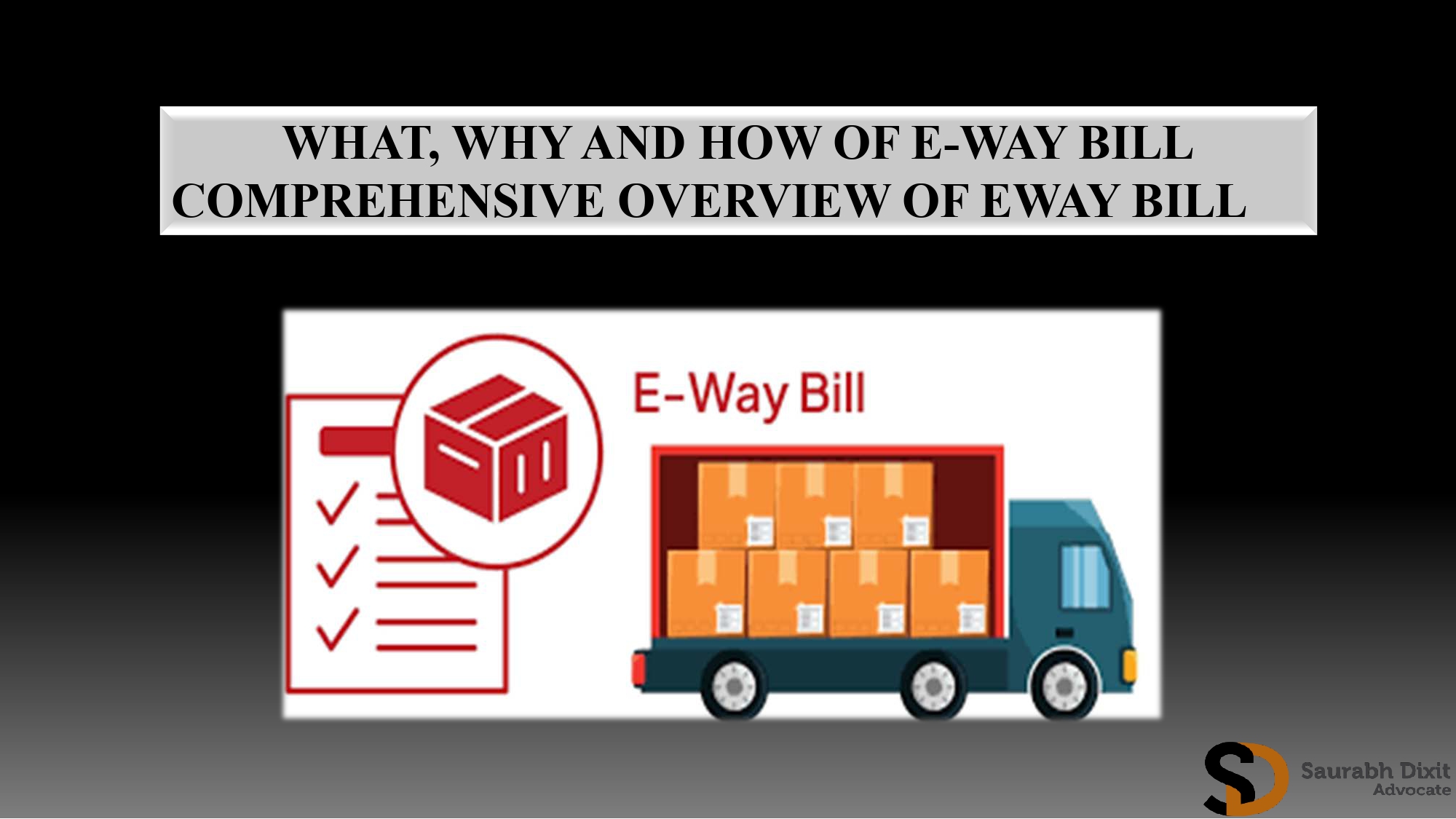 E-Way Bill - Quick Legal Overview